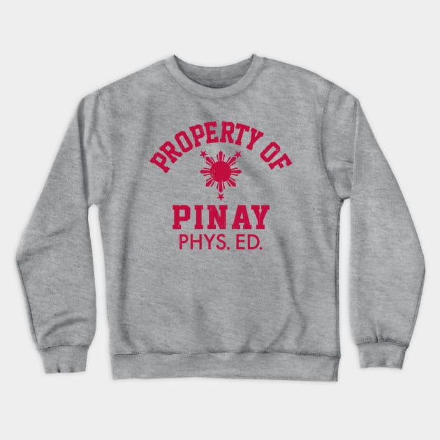 PINAY PHYS. ED. Crewneck Sweatshirt by LILNAYSHUNZ